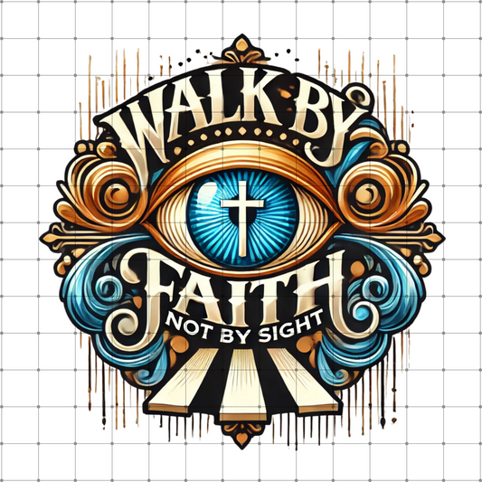 Walk By Faith Not By Sight Digital PNG