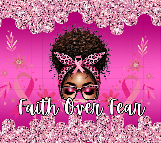 Breast Cancer Faith Over Fear Digital Tumbler Design